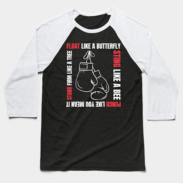 Float Like a Butterfly, Sting Like a Bee Baseball T-Shirt by Martial Artistic